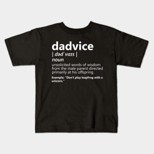 Dadvice - Best Dads Have The Best Dadvice Kids T-Shirt